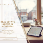 Real Estate Agent in Montreal Neighborhood Selection for First-Time Buyers