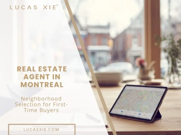 Real Estate Agent in Montreal Neighborhood Selection for First-Time Buyers