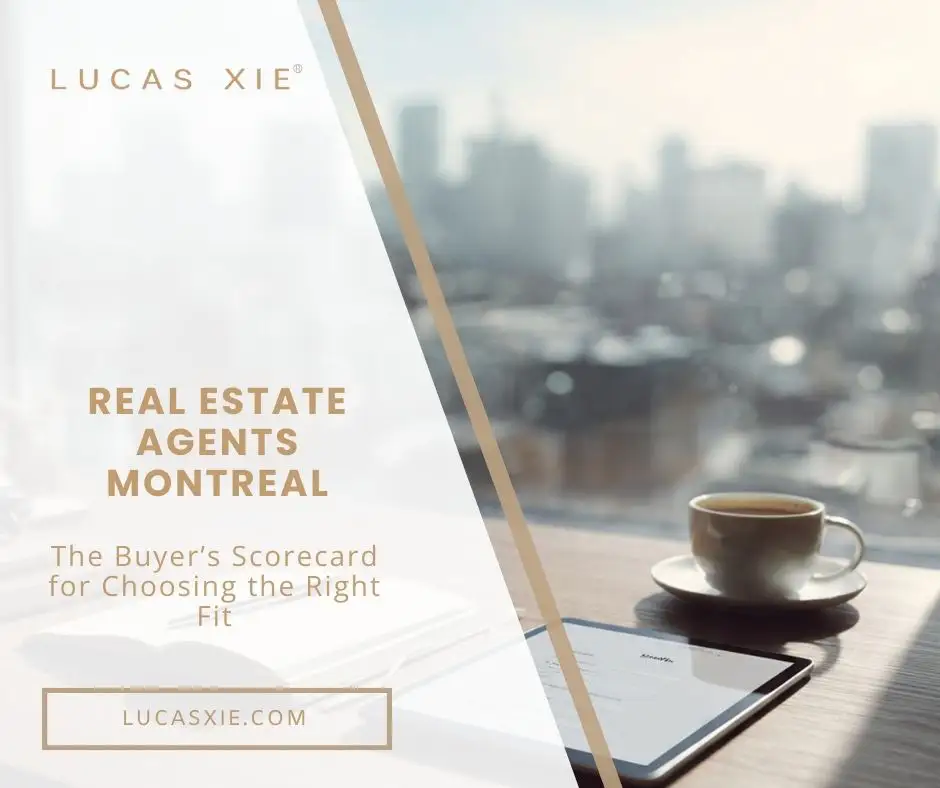 Real Estate Agents Montreal: The Buyer’s Scorecard for Choosing the Right Fit