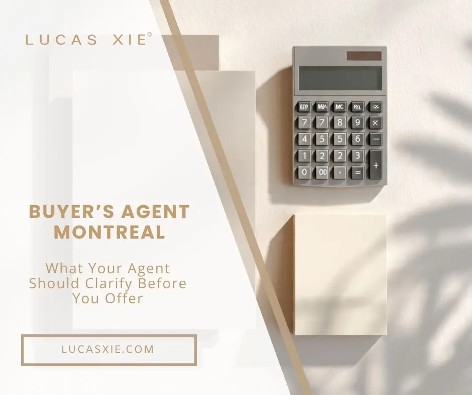 Buyer’s Agent Montreal What Your Agent Should Clarify Before You Offer